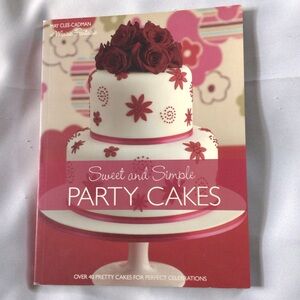 🍰 Sweet and Simple Party Cakes Book. 40+ Recipes. Like New